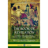 The Book of Revelation: A Study of the Last Prophetic Book of New Testament Scripture