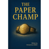 The Paper Champ