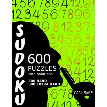 600 Sudoku Puzzles. 300 Hard and 300 Extra Hard, with solutions.