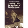 Pastoral Care for Survivors of Family Abuse