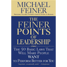The Feiner Points of Leadership: The 50 Basic Laws That Will Make People Want to Perform Better for You