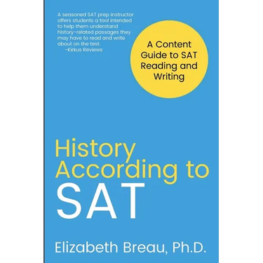 History According to SAT: A Content Guide to SAT Reading and Writing