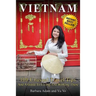 Vietnam: 100 Unusual Travel Tips and a Guide to Living and Working There