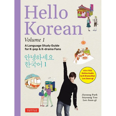 Hello Korean Volume 1: A Language Study Guide for K-Pop and K-Drama Fans with Online Audio Recordings by K-Drama Star Lee Joon-Gi!