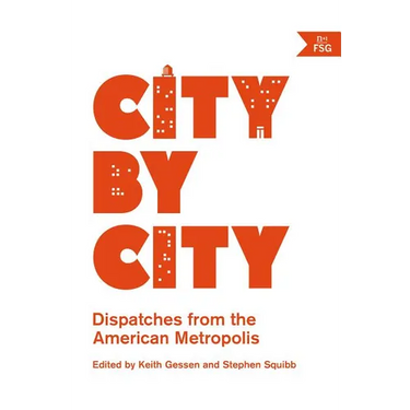 City by City: Dispatches from the American Metropolis