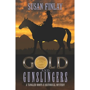 Gold and Gunslingers: A genealogical dual timeline mystery