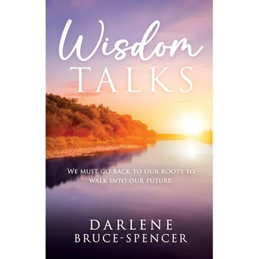 Wisdom Talks: We Must go Back to Our Roots to Walk Into Our Future