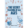 The Secret Teaching Of All Ages