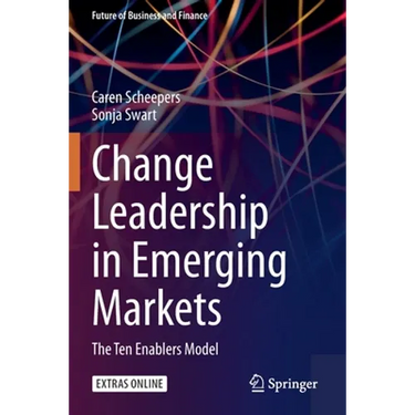 Change Leadership in Emerging Markets: The Ten Enablers Model