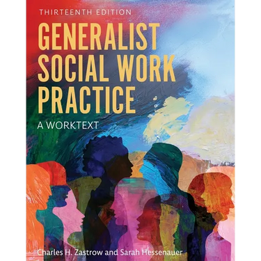 Generalist Social Work Practice: A Worktext