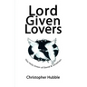 Lord Given Lovers: The Holy Union of David & Jonathan