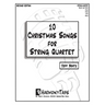 10 Christmas Songs for String Quartet: Second Edition