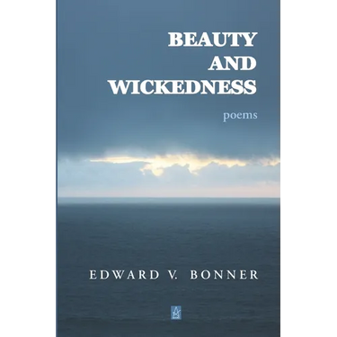 Beauty and Wickedness: Poems