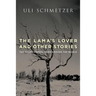The Lama's Lover and Other Stories: Ten short stories from around the world