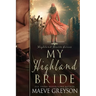 My Highland Bride - A Scottish Historical Time Travel Romance (Highland Hearts - Book 2)