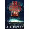 The Girl and the Cursed Lake