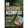 An Uncertain Accomplice