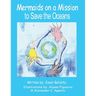 Mermaids on a Mission to Save the Oceans