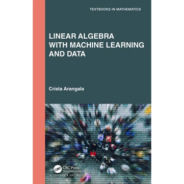 Linear Algebra with Machine Learning and Data