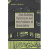 Sick Building Syndrome and the Problem of Uncertainty: Environmental Politics, Technoscience, and Women Workers