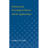 Political and Sociological Theory and Its Applications