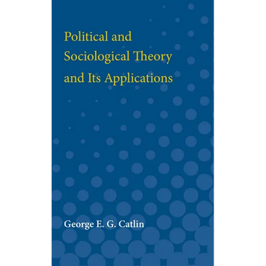 Political and Sociological Theory and Its Applications