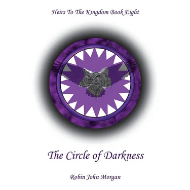 Heirs to the Kingdom Book Eight: The Circle of Darkness: The Circle of Darkness