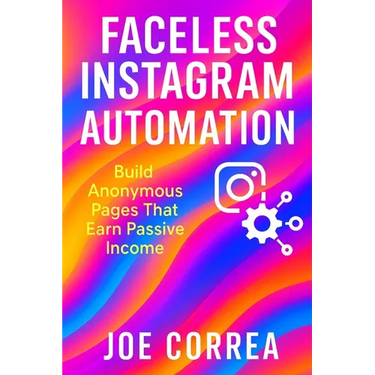 Faceless Instagram Automation: Build Anonymous Pages That Earn Passive Income