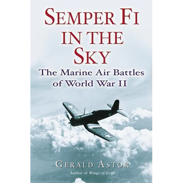 Semper Fi in the Sky: The Marine Air Battles of World War II
