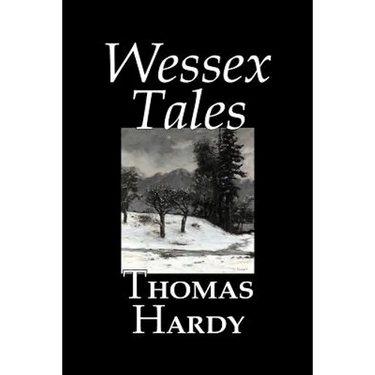 Wessex Tales by Thomas Hardy, Fiction, Classics, Short Stories, Literary