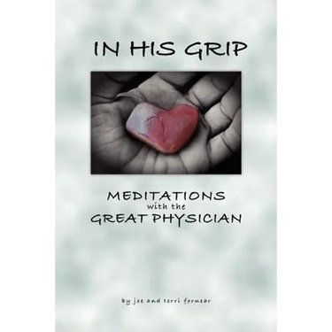 In His Grip, Meditations with the Great Physician