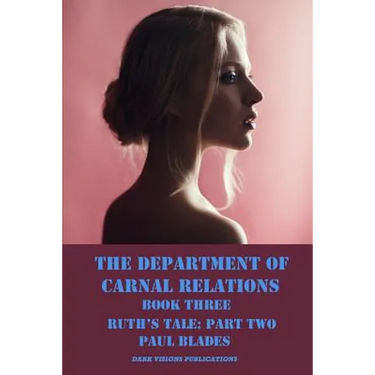 The Department of Carnal Relations- Ruth's Tale Part Two
