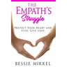 The Empath's Struggle: Protect Your Heart and Still Give Love