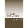I Moved Your Cheese: The Best Way to Dealing With A disease Called Procrastination