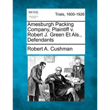 Amesburgh Packing Company, Plaintiff V. Robert J. Green Et Als., Defendants