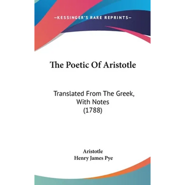 The Poetic Of Aristotle: Translated From The Greek, With Notes (1788)