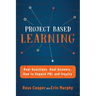 Project Based Learning: Real Questions. Real Answers. How to Unpack PBL and Inquiry