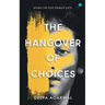 The Hangover of Choices