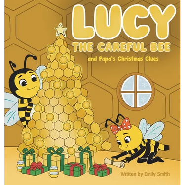 Lucy the Careful Bee and Papa's Christmas Clues