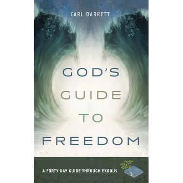 God's Guide to Freedom: A Forty-Day Guide Through Exodus