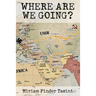 Where Are We Going?