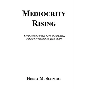 Mediocrity Rising - Stories for the World's Movers and Shakers
