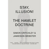 Stay, Illusion!: The Hamlet Doctrine