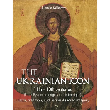 The Ukrainian Icon: Faith, tradition, and national sacred imagery