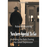 Nowhere Special to Go: Riding the Rails During the Great Depression