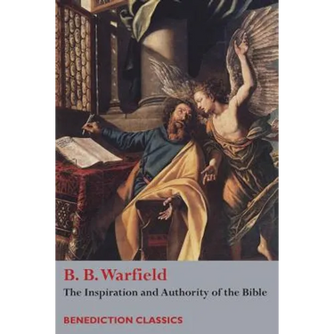 The Inspiration and Authority of Bible