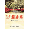 Neverending: A True Story