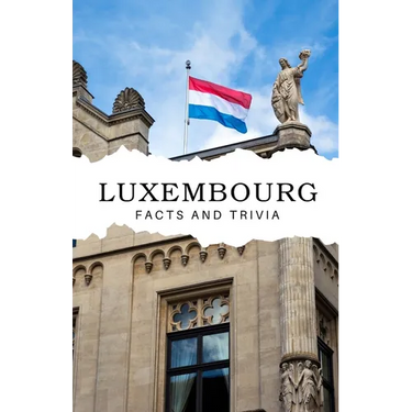 Luxembourg Facts and Trivia