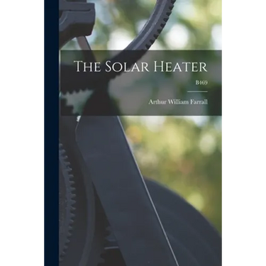 The Solar Heater; B469