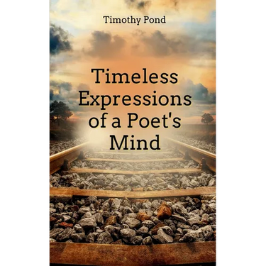 Timeless Expressions of an Poet's Mind